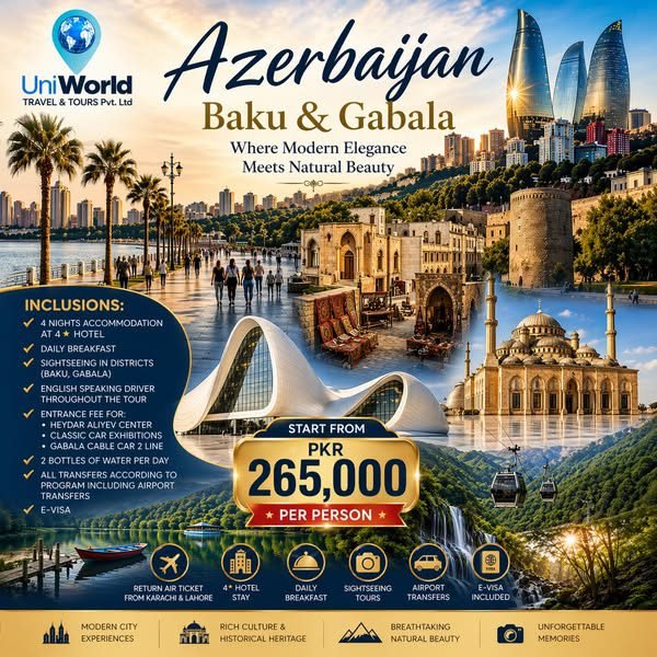 Azerbaijan travel package advertisement featuring Baku and Gabala, highlighting modern elegance and natural beauty. Includes details on 4-night accommodation, daily breakfast, sightseeing tours, English-speaking driver, and airport transfers. Price starts from PKR 265,000 per person.