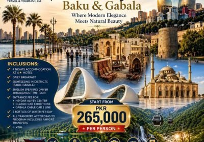 Azerbaijan travel package advertisement featuring Baku and Gabala, highlighting modern elegance and natural beauty. Includes details on 4-night accommodation, daily breakfast, sightseeing tours, English-speaking driver, and airport transfers. Price starts from PKR 265,000 per person.